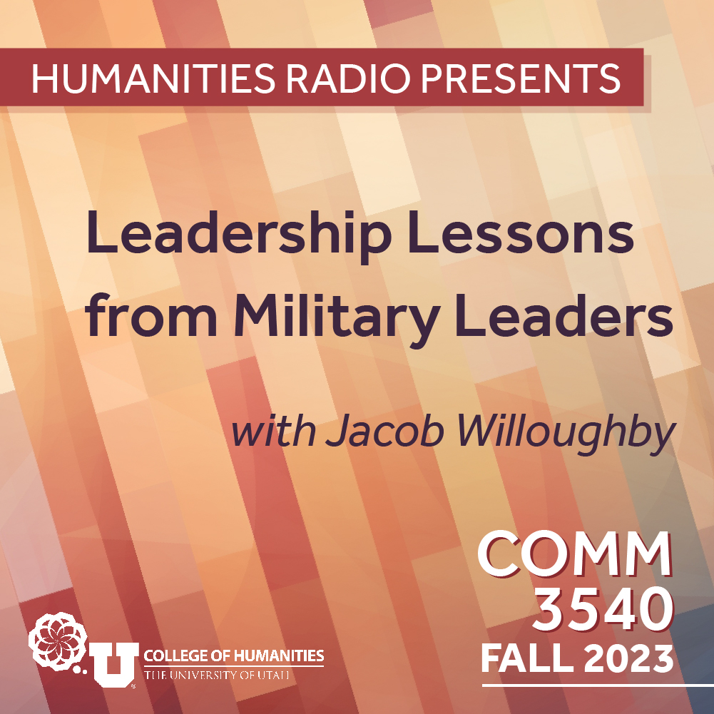Comm 3540: Leadership Lessons from Military Leaders