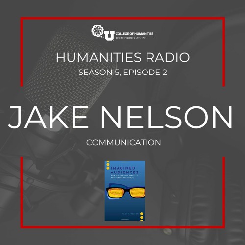 Season 5, Episode 2 - Jake Nelson: Department of Communication