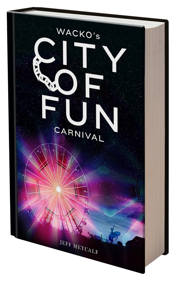 Wacko's City of Fun Carnival by Jeff Metcalf